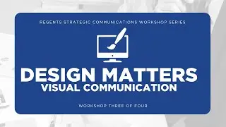 Communications Workshop (3 of 4): Design Matters