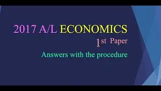 A/L Economics | English Medium | 2017 MCQ 7-11 | Real Economics | Paper Discussion
