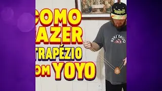 Trap&eacute;zio - Yoyo - Tutorial (Aprenda a Fazer)