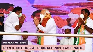 PM Modi attends public meeting at Dharapuram, Tamil Nadu