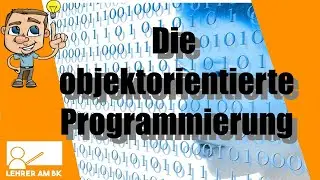 Die objektorientierte Programmierung. Einfach erkl&auml;rt. (Java)