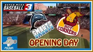 Opening Day!!! | Super Mega Baseball 3 | Custom Franchise Mode