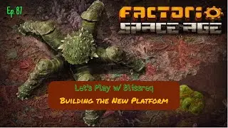 Factorio Space Age DLC! Ep. 87 - Building the New Platform!! (Without Audio)