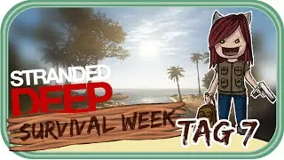 Fass Schlepperei - Stranded Deep #007 - Survival Week - Chigocraft