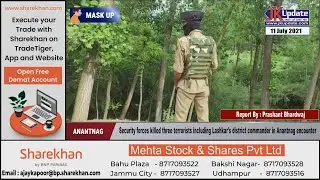 Security forces killed three terrorists including Lashkar's district commander in Anantnag encounter