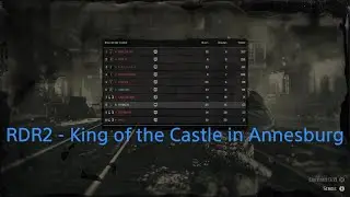 RDR2 - King of the Castle in Annesburg