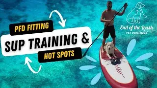 PFD Fitting, SUP Training & Hot Spot Care