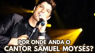 LEMBRA DELE? POR ONDE ANDA O CANTOR SAMUEL MOYSÉS? VOCALISTA DA BANDA VOZ DA VERDADE