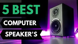 5 Best Computer Speakers 2020