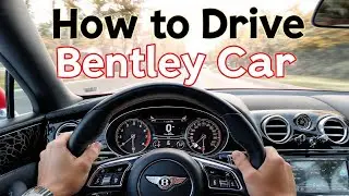 How to Drive Bentley Car 🚗💨 Tips & Tricks for Beginners 2026