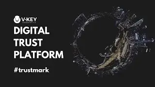 Securing Digital Identities - Digital Trust Platform