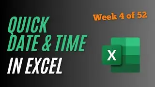 Insert Date & Time in Excel Instantly | Excel Shortcuts & Tips | Week 4 of 52 week Excel Masterclass