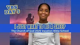 Day 5 | Vacation Bible School- 