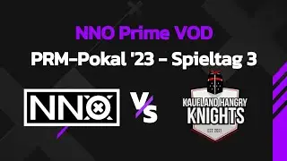 PRM-Pokal 2023 Spieltag 3 NNO Prime vs  KHK | Caster @Karnilol