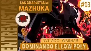 LChM #003 - Dominando el Low Poly con Warhar