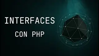Interfaces en PHP: Cómo Definir y Usar INTERFACES para un Código Más Flexible y Escalable