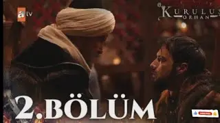 Kuruluş Orhan  1. Sezon 2. B&ouml;l&uuml;m @atvturkiye 