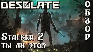 Desolate - review, first look, walkthrough. A survival horror game with a S.T.A.L.K.E.R.-inspired...