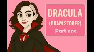 Dracula's Bram Stoker (PART ONE) &ndash; French Short Story for Advanced Learners (B2)