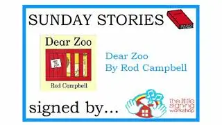 Dear zoo by Rod Campbell-signed by The Little Signing Workshop using Signalong-Sign language stories