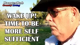Time To Wake Up, Time To Be More Self Sufficient, Get Started Now