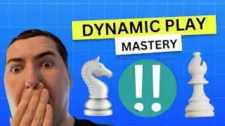 Dynamic Play: 5 Crucial Pillars For Winning Chess Games With DYNAMICS!