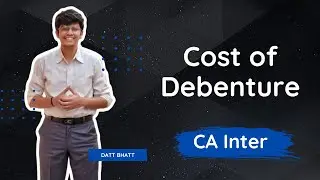 Cost of Capital | Part 1 &ndash; Cost of Debenture | CA Inter Financial Management #ca inter
