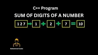 Вычисление суммы цифр числа на C++ | Пошаговое логическое объяснение + программа