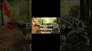 Top 10 Most Dangerous Herbivores Dinosaurs 🐉🐉🐉