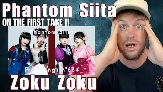 Reacting to Phantom Siita - Zoku Zoku / THE FIRST TAKE
