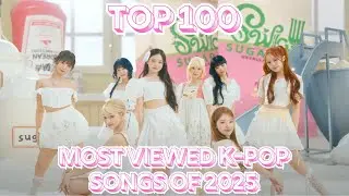 (TOP 100) MOST VIEWED K-POP SONGS OF 2025 (APRIL WEEK 4)