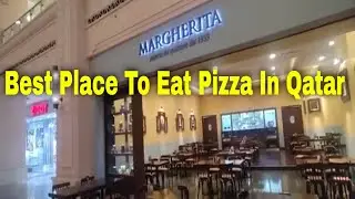 Margherita Pizza Restaurant (Doha Qatar) | Best Place To Eat Italian Food In Doha Qatar