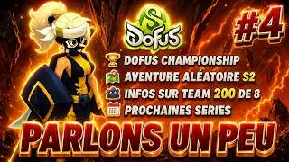 DOFUS CHAMPIONSHIP, MODIFS TEAM DE 8 & PROJETS VID&Eacute;OS STUFFS PVM | PARLONS UN PEU #4