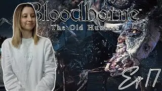 Beating the Amygdala & Our first DLC boss: Ludwig, the Accursed! - Bloodborne | Part 17
