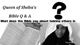 What does the Bible say about helping others in need?