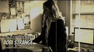 BOBI STRANGE  -  COLD CASE LOVES