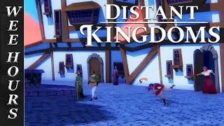 The Whiskey Is Flowing | Distant Kingdoms (Part 4)