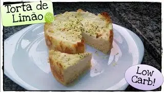 Como Fazer uma Torta de Limão Low Carb - Sobremesa!