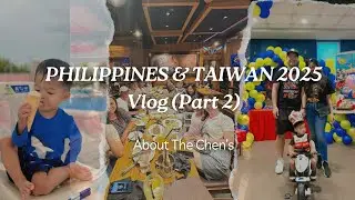 Philippines & Taiwan 2025 Vlog (Part 2) | About The Chen's