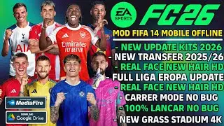RILIS ! EA SPORTS FC 26 Mod FIFA 14 New Update Kits & Transfers 2025/2026 Grafik HD Android Offline