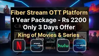 Fiber Stream OTT Offer | 1 Year Premium Movies & Series Package at Best Price