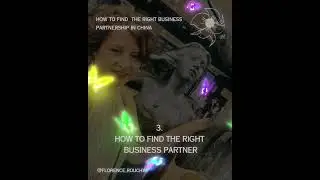 📕How to FIND the right BUSINESS PARTNER  in CHINA by FLORENCE ROUCHY, BUSINESS COACH