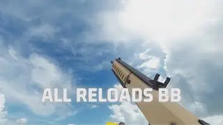 (OUTDATED) Bad Business  - ALMOST All weapon reloads in 3 minutes