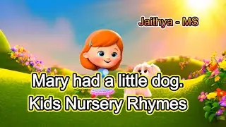 Mary had a little dog#Kids song#Nursery#NurseryRhymes#Topkidssong#1Trending kids videos#popularkids