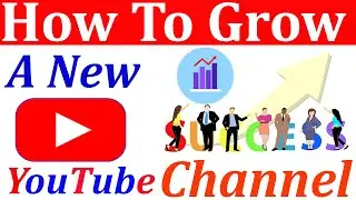 📈📈How To Grow Fast A New YouTube Channel 2021//4 Tips for Grow A New YouTube Channel