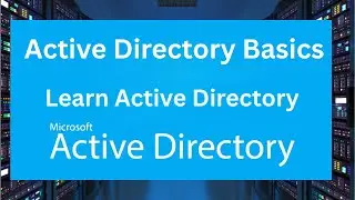 Active Directory Basics | Learn Microsoft Active Directory Basics -1