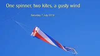 One spinner, two kites, a gusty wind