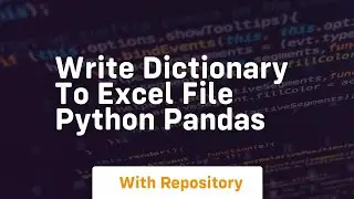 write dictionary to excel file python pandas