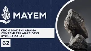 MAYEM Sunum - 62 / Krom Madeni Arama Yöntemleri Arazideki Uygulamaları