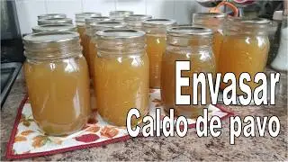 ENVASAR / ENLATAR Caldo de PAVO| Econom&iacute;a familiar | Canning